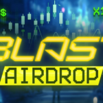 Blast Vakfı’ndan Dev Airdrop: 17 Milyar $Blast Dağıtılacak!