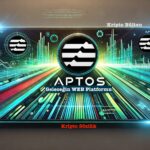 Aptos (APT) nedir? -Yeni nesil Blockchain’e kapsamlı bir bakış