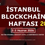 Türkiye’de kripto benimsenmesi hızla artarken Istanbul Blockchain Week, Haziran 2026’da geri dönüyor
