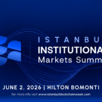 İstanbul Blockchain Week, Kurumsal Piyasalar Zirvesi’ni Başlatıyor: Dijital Varlıkların Kurumsal Benimsenmesinde Yeni Dönem